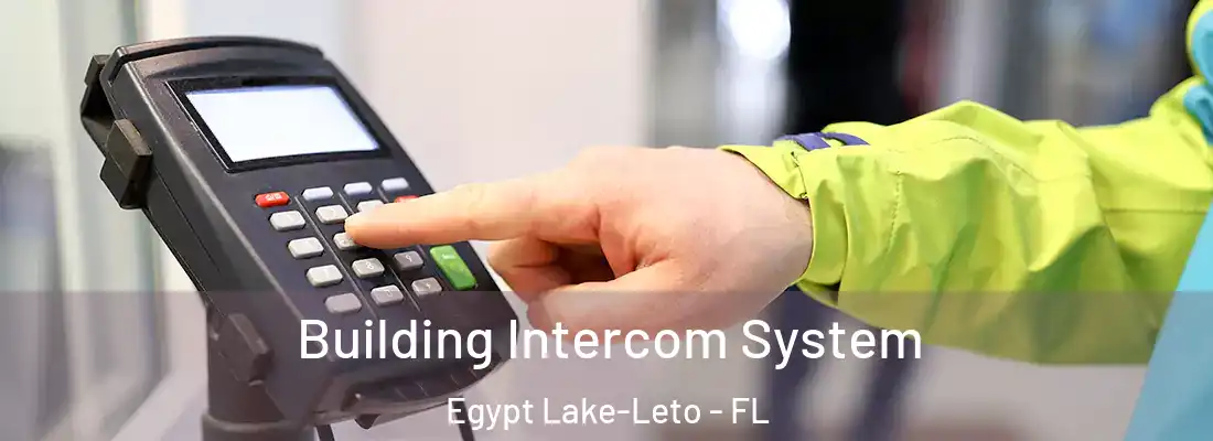  Building Intercom System Egypt Lake-Leto - FL