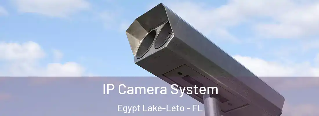  IP Camera System Egypt Lake-Leto - FL
